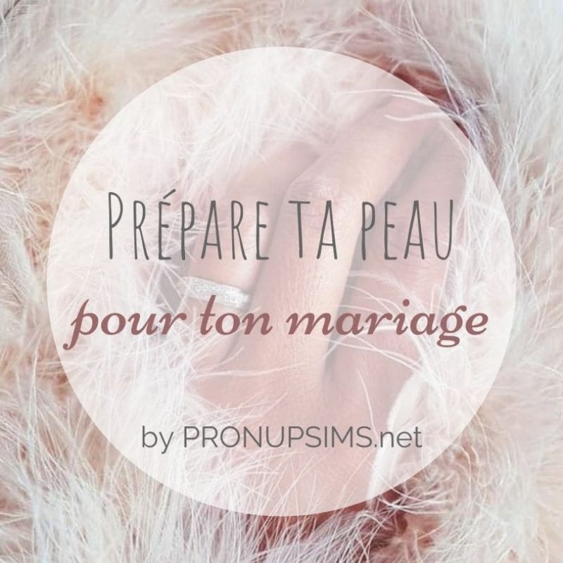 #Beauté : Préparer ta peau pour le mariage