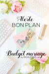 Alerte Bon Plan Budget Mariage