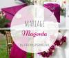 #Inspiration : Mariage rose magenta- Copie
